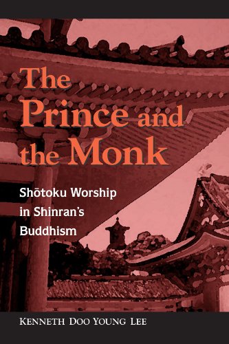 The Prince and Monk: Shotoku Worship in Shinran's Buddhism